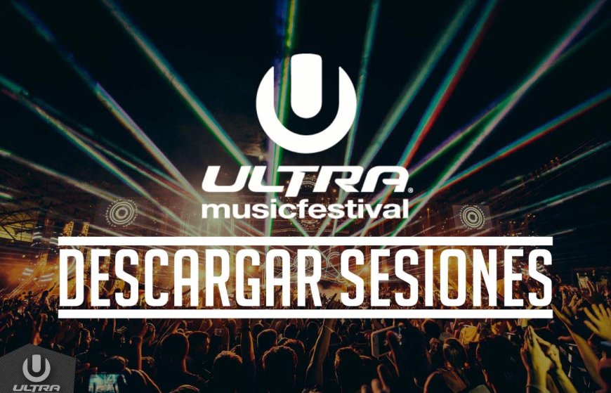 Descarga las sesiones ULTRA Europa 2015