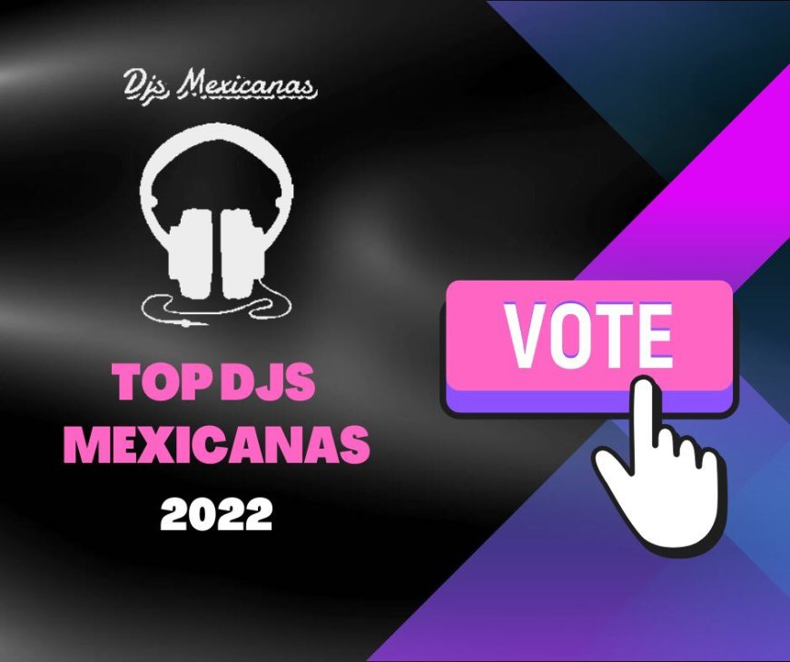 ¡Top Dj Mexicana Favorita!