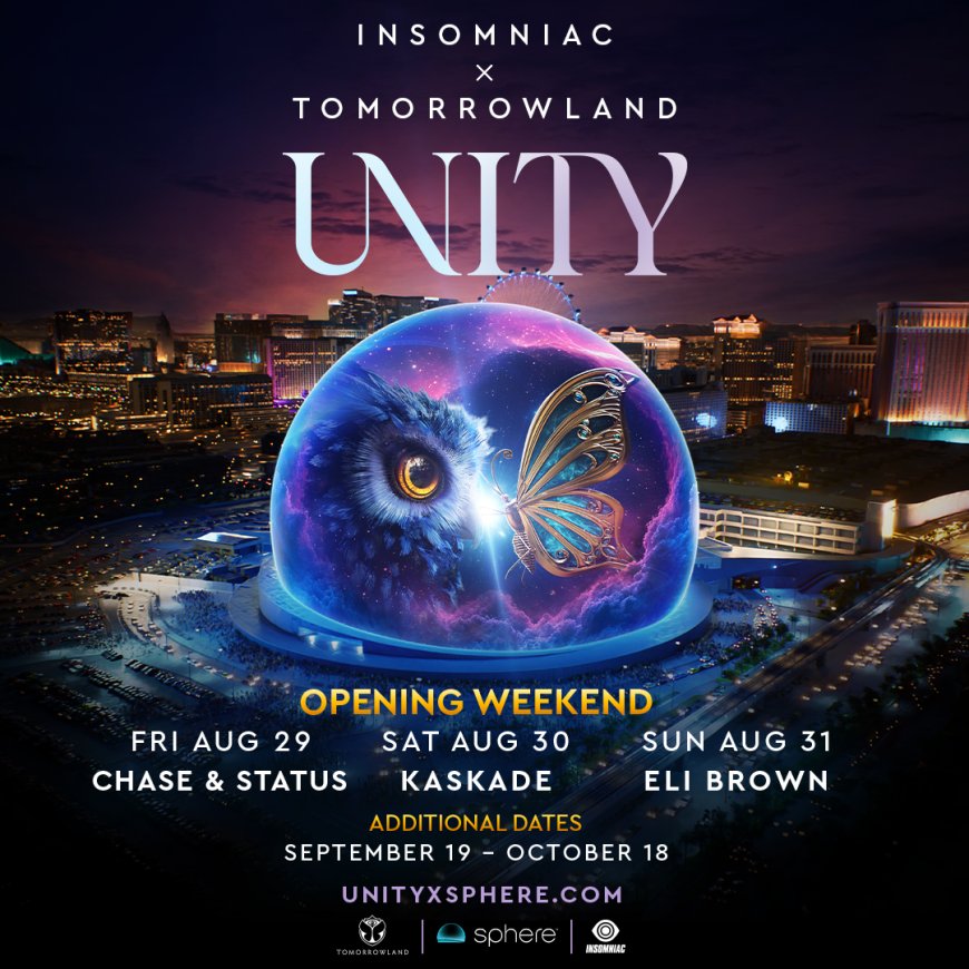 Insomniac y Tomorrowland presentan a Chase &amp; Status, Kaskade y Eli Brown para el fin de semana inaugural de UNITY en Sphere, Las Vegas